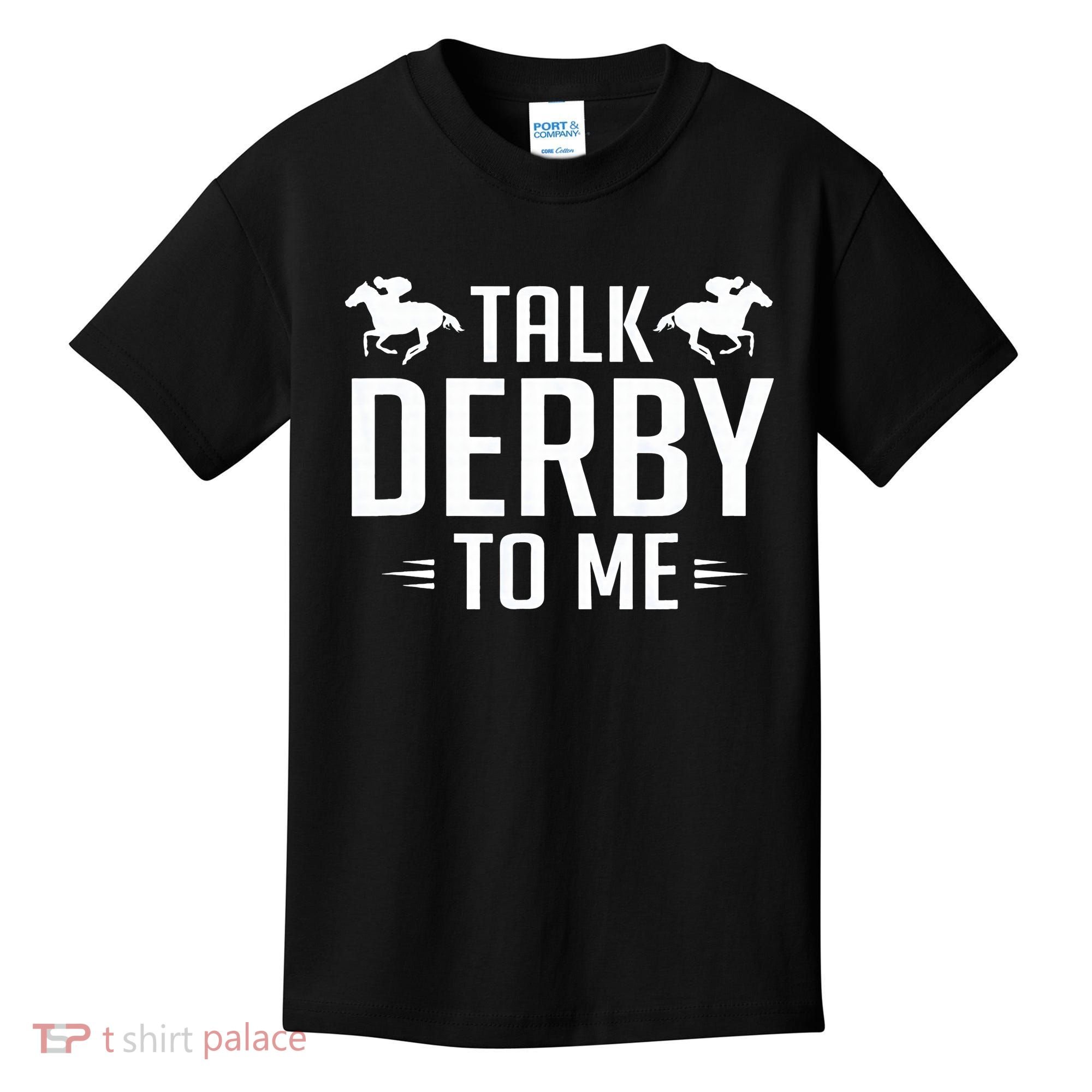 Funny Talk Derby To Me Horse Racing Kids T-Shirt