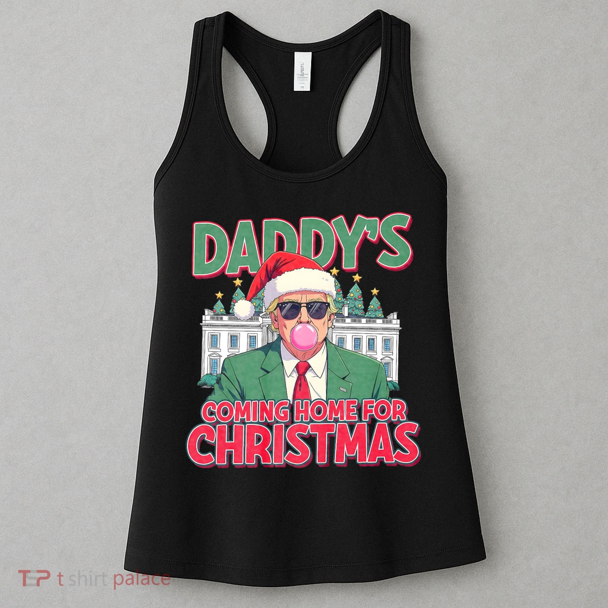 Funny Trump Daddys Home For Christmas 45 47 Trump Won Again Women's Tank Top