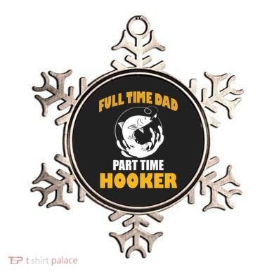 Full Time Dad Part Time Hooker Pond Saltwater Freshwater Gift Ornament