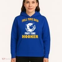 Full Time Dad Part Time Hooker Pond Saltwater Freshwater Gift Hoodie thumb 5