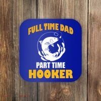 Full Time Dad Part Time Hooker Pond Saltwater Freshwater Gift Coaster thumb 0