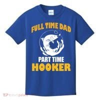 Full Time Dad Part Time Hooker Pond Saltwater Freshwater Gift Kids T-Shirt thumb 0