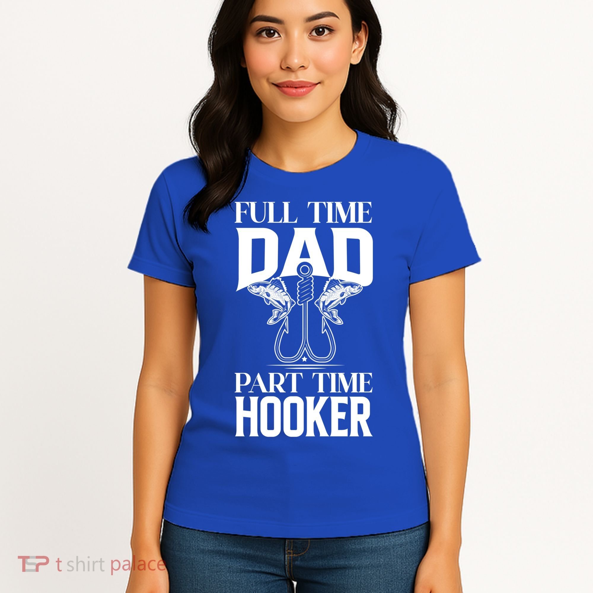 Full Time Dad Part Time Hooker Funny Fishing Dad Cool Gift Women's T-Shirt