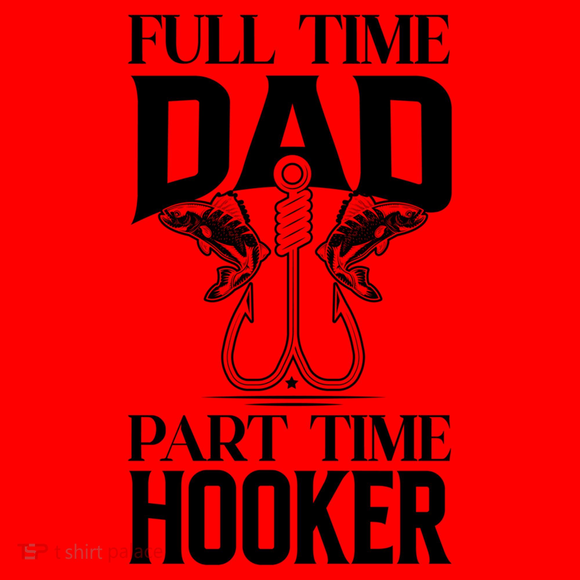 Full Time Dad Part Time Hooker Funny Fishing Dad Cool Gift Santa Hat