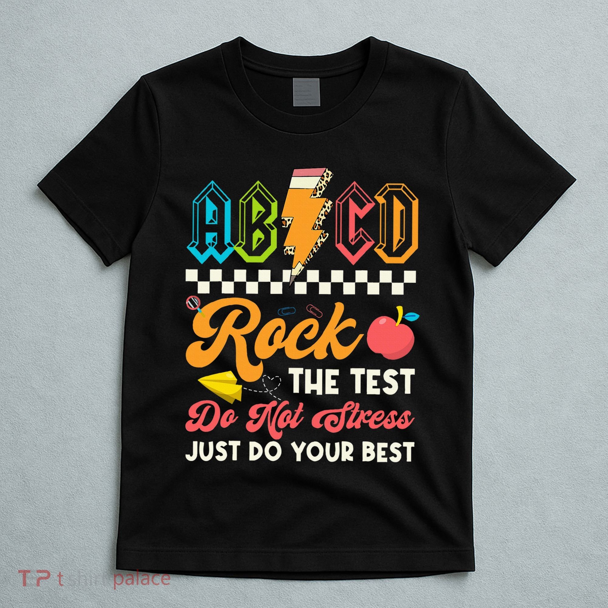 Funny Test Day Abcd Pen Rock The Test Motivational Students T-Shirt