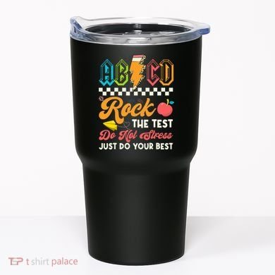 Funny Test Day Abcd Pen Rock The Test Motivational Students Tumbler