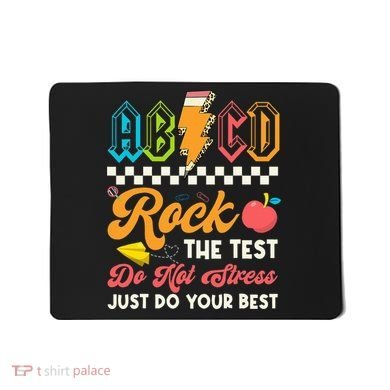 Funny Test Day Abcd Pen Rock The Test Motivational Students Mousepad
