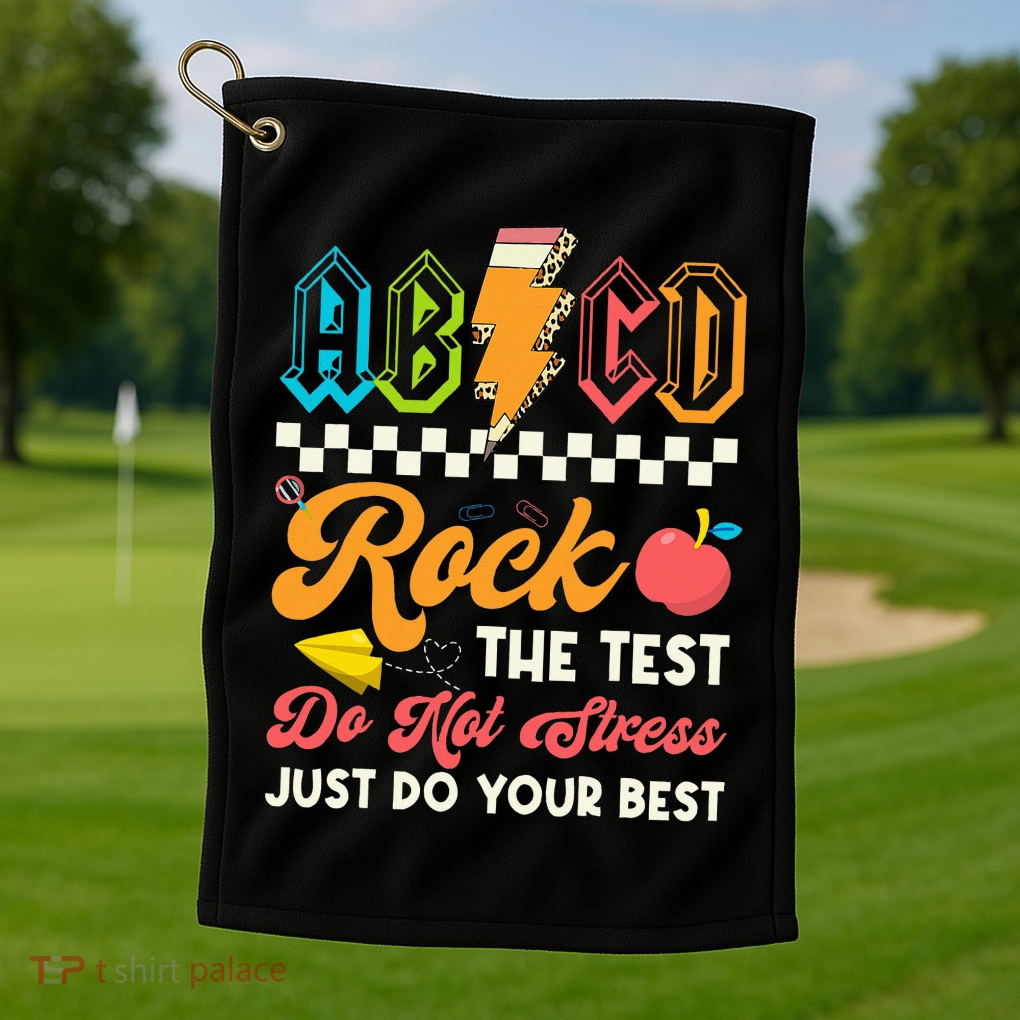 Funny Test Day Abcd Pen Rock The Test Motivational Students Golf Towel