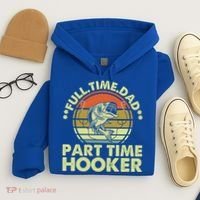 Full Time Dad Part Time Hooker Papa Funny Funny Gift Hoodie thumb 4