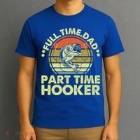 Full Time Dad Part Time Hooker Papa Funny Funny Gift T-Shirt thumb 3