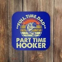 Full Time Dad Part Time Hooker Papa Funny Funny Gift Coaster thumb 0