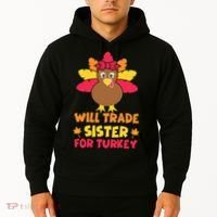 Funny Thanksgiving Day Will Trade Sister Turkey Hoodie thumb 2