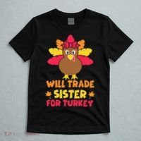 Funny Thanksgiving Day Will Trade Sister Turkey T-Shirt thumb 5