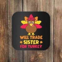 Funny Thanksgiving Day Will Trade Sister Turkey Coaster thumb 0