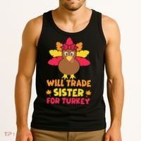 Funny Thanksgiving Day Will Trade Sister Turkey Tank Top thumb 3