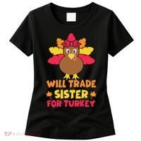 Funny Thanksgiving Day Will Trade Sister Turkey Women's T-Shirt thumb 0