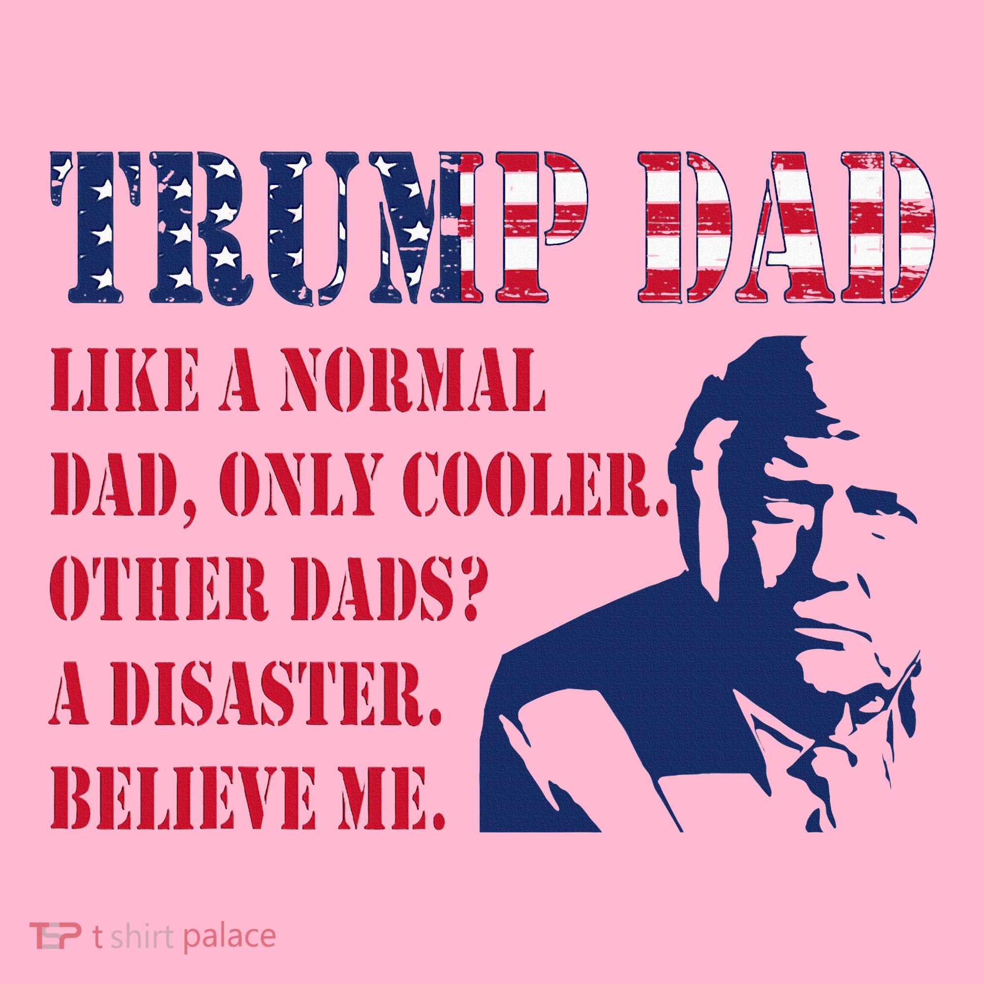 Funny Trump Dad Fathers Day Pro Trump Supporter Coaster