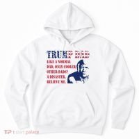 Funny Trump Dad Fathers Day Pro Trump Supporter Hoodie thumb 0