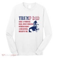 Funny Trump Dad Fathers Day Pro Trump Supporter Long Sleeve Shirt thumb 0