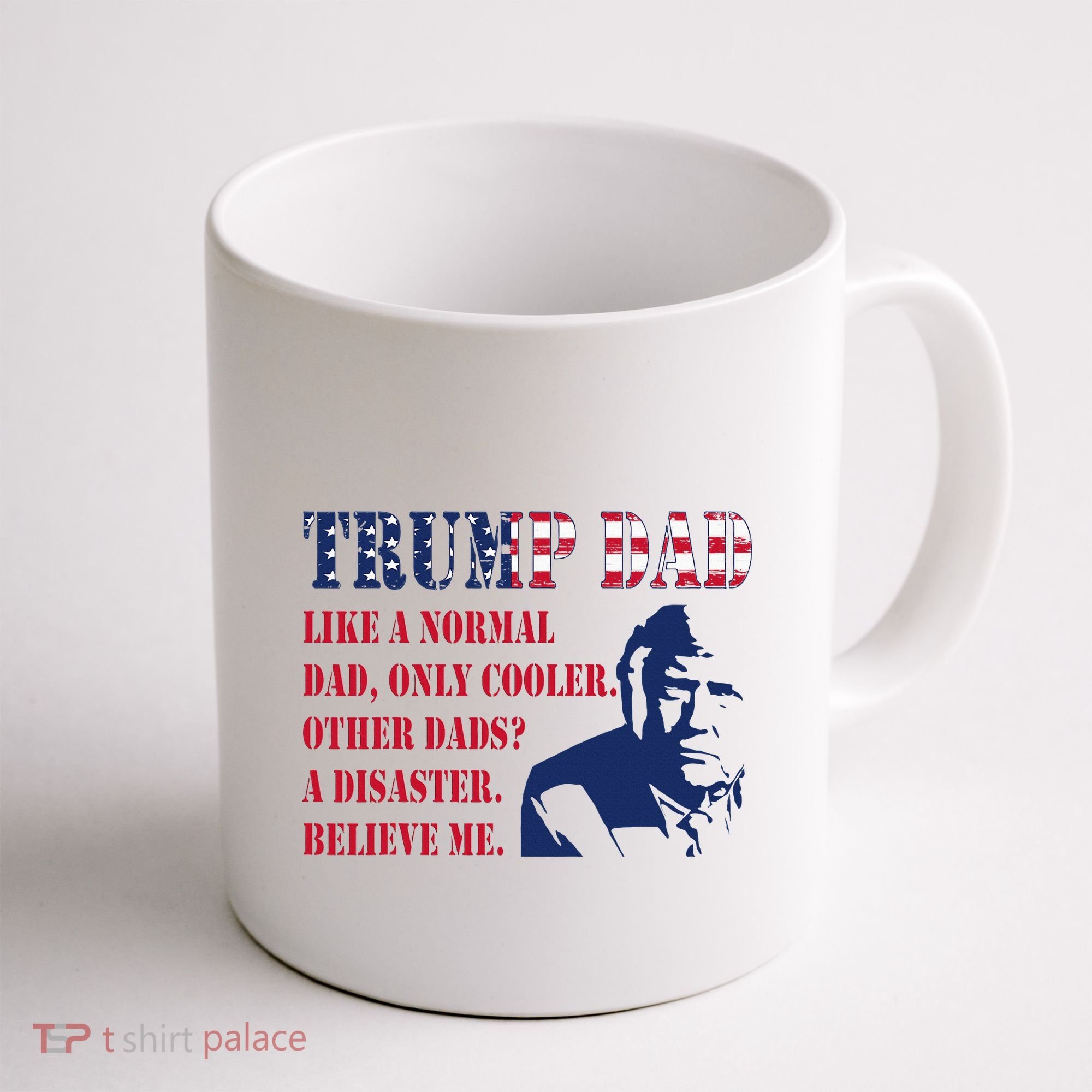 Funny Trump Dad Fathers Day Pro Trump Supporter Coffee Mug