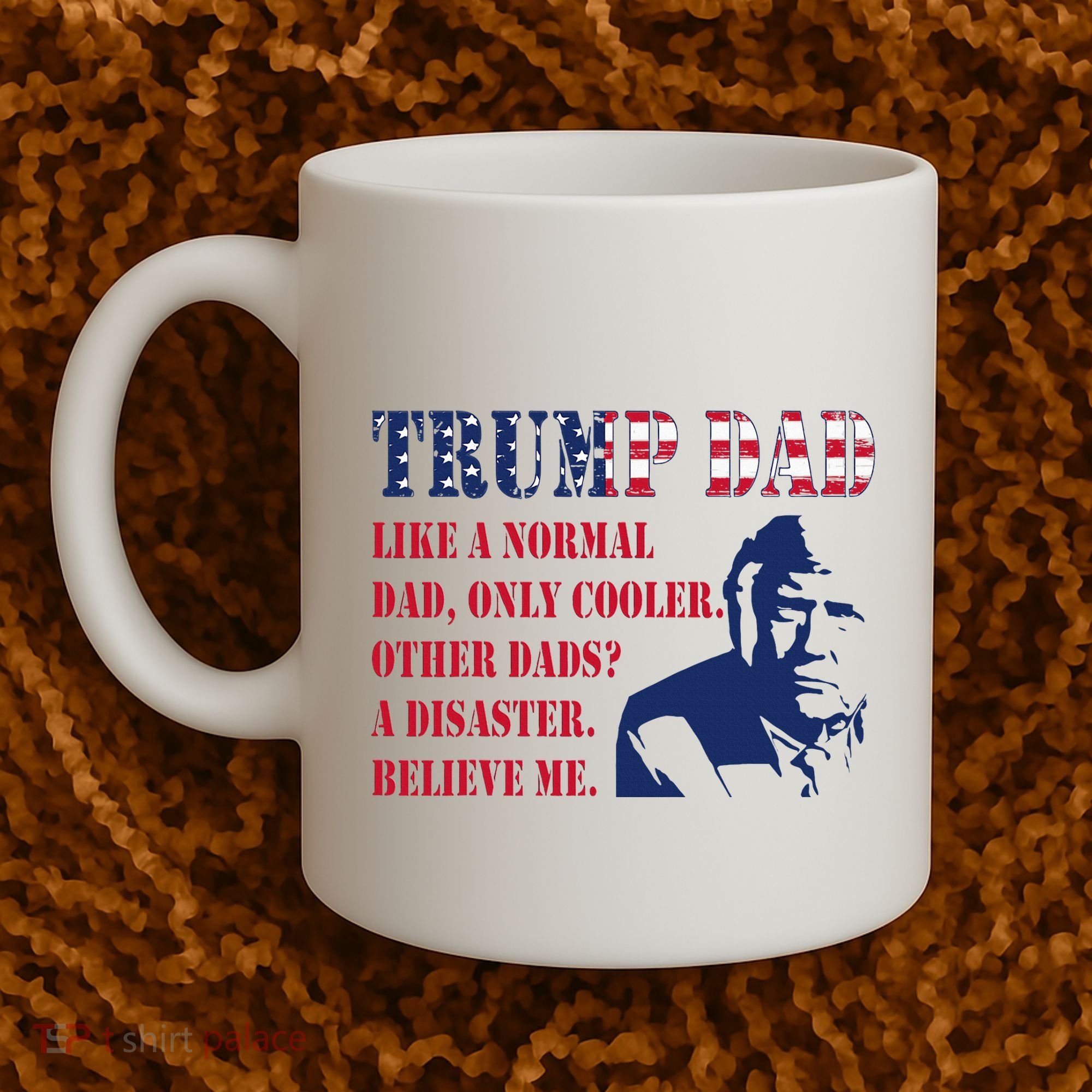 Funny Trump Dad Fathers Day Pro Trump Supporter Coffee Mug