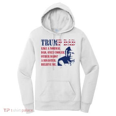 Funny Trump Dad Fathers Day Pro Trump Supporter Women's Hoodie