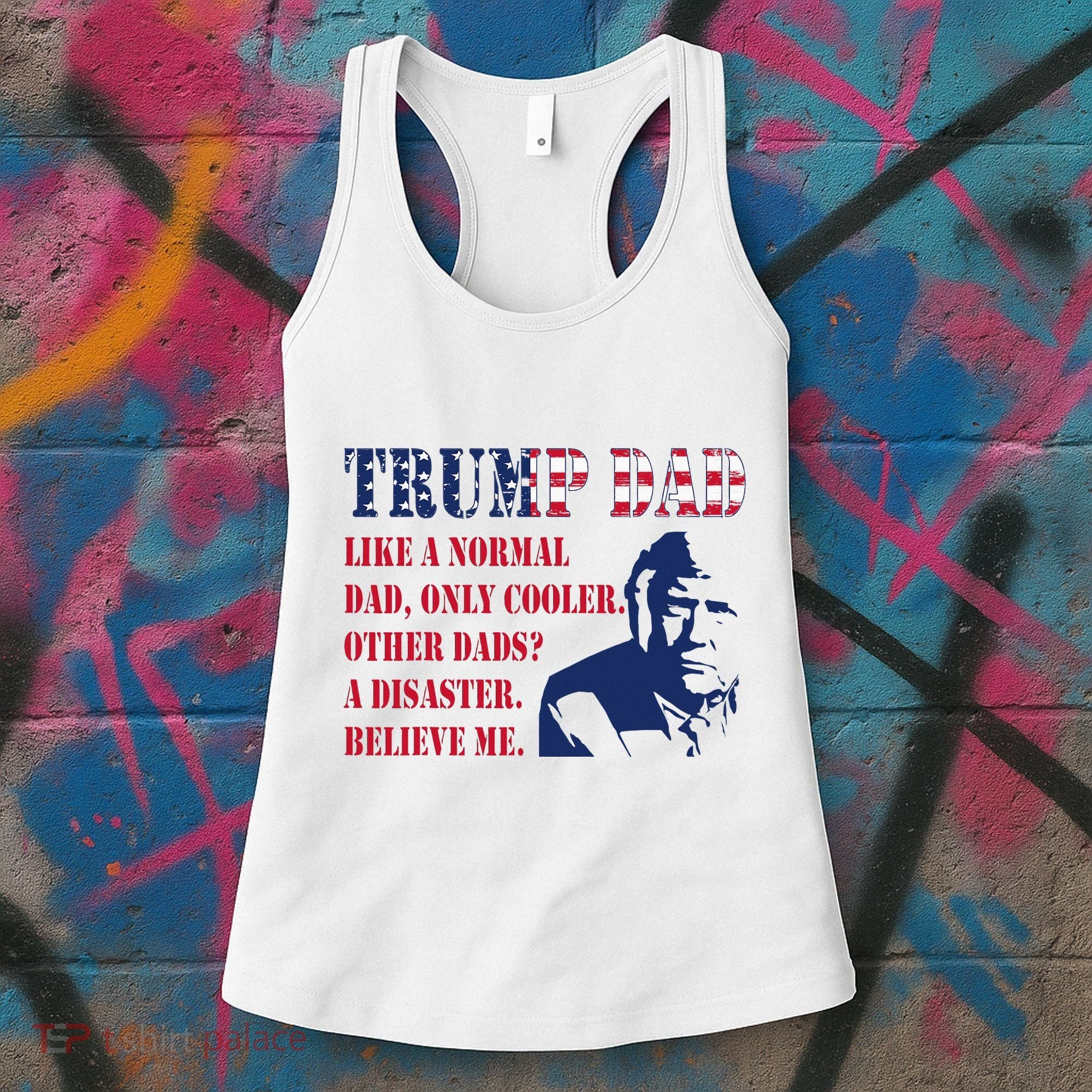 Funny Trump Dad Fathers Day Pro Trump Supporter Women's Tank Top