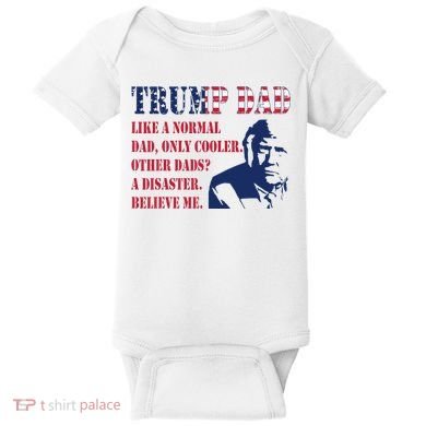 Funny Trump Dad Fathers Day Pro Trump Supporter Baby Bodysuit