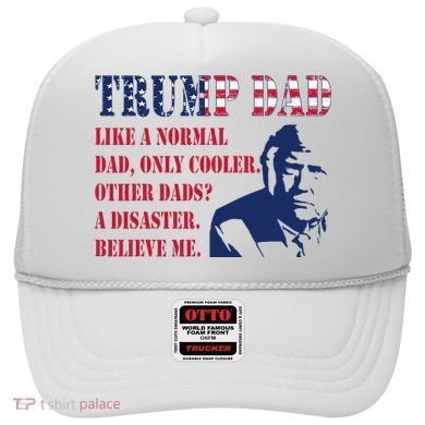 Funny Trump Dad Fathers Day Pro Trump Supporter Hat