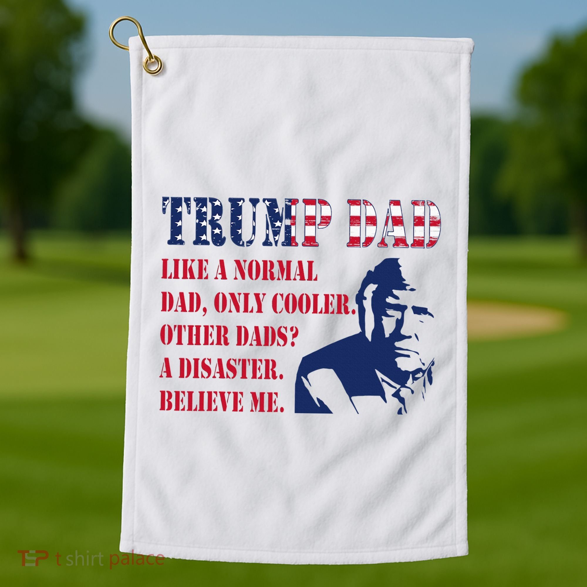 Funny Trump Dad Fathers Day Pro Trump Supporter Golf Towel
