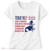 Funny Trump Dad Fathers Day Pro Trump Supporter Women's T-Shirt thumb 0