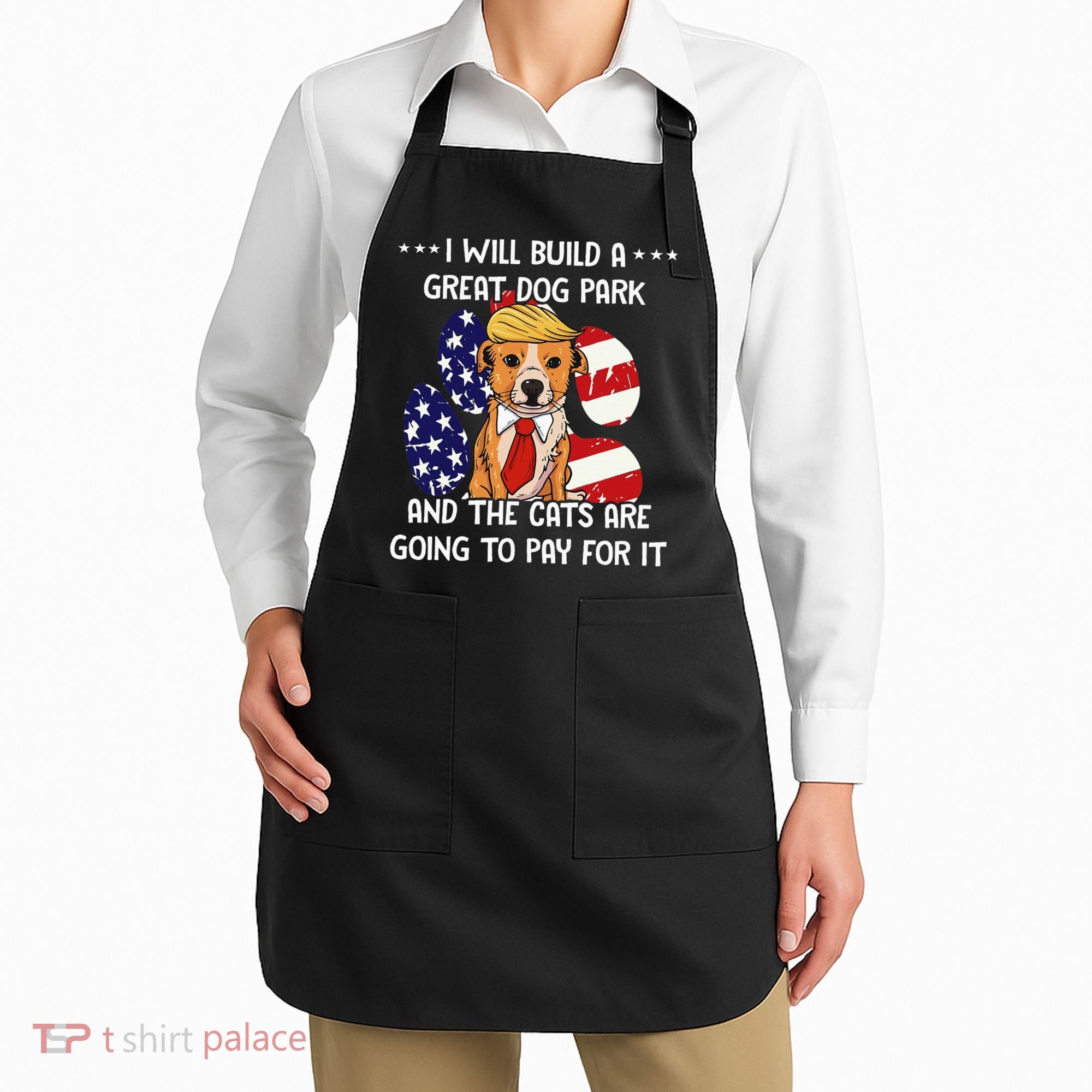 Funny Trump Dog T Build A Great Dog Park Political Apron