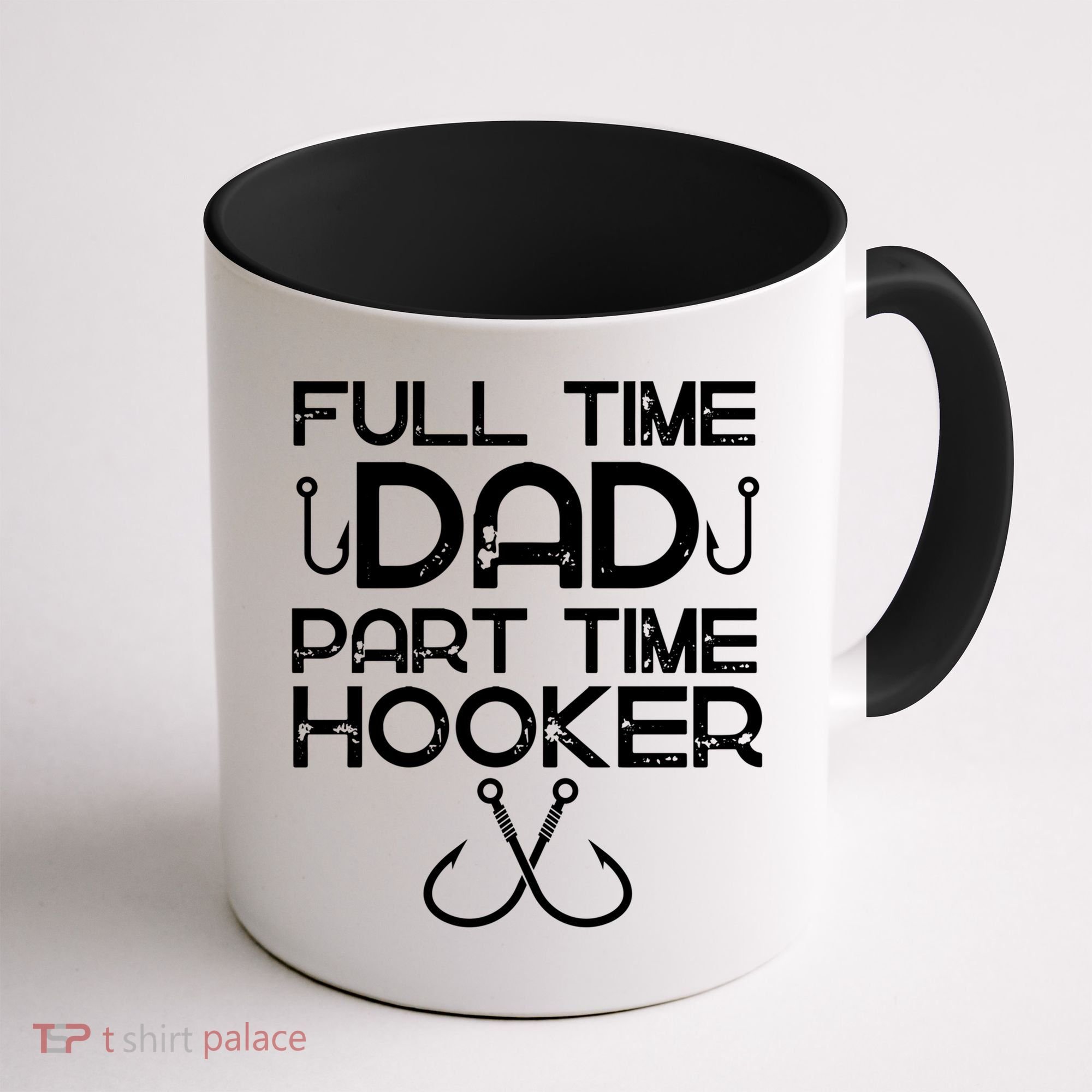 Full Time Dad Part Time Hooker Father's Day Fishing Gift Coffee Mug