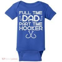 Full Time Dad Part Time Hooker Father's Day Fishing Gift Baby Bodysuit thumb 0