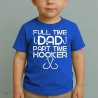 Full Time Dad Part Time Hooker Father's Day Fishing Gift Toddler T-Shirt thumb 2