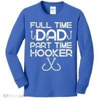 Full Time Dad Part Time Hooker Father's Day Fishing Gift Kids Long Sleeve Shirt thumb 0