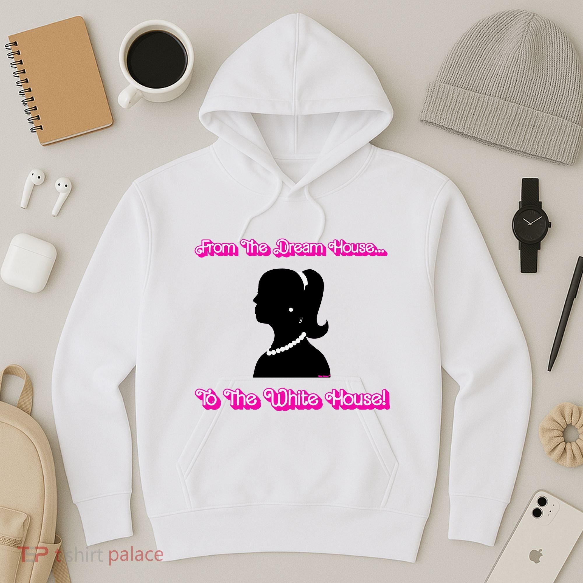 From The Dream House To The White House Hoodie