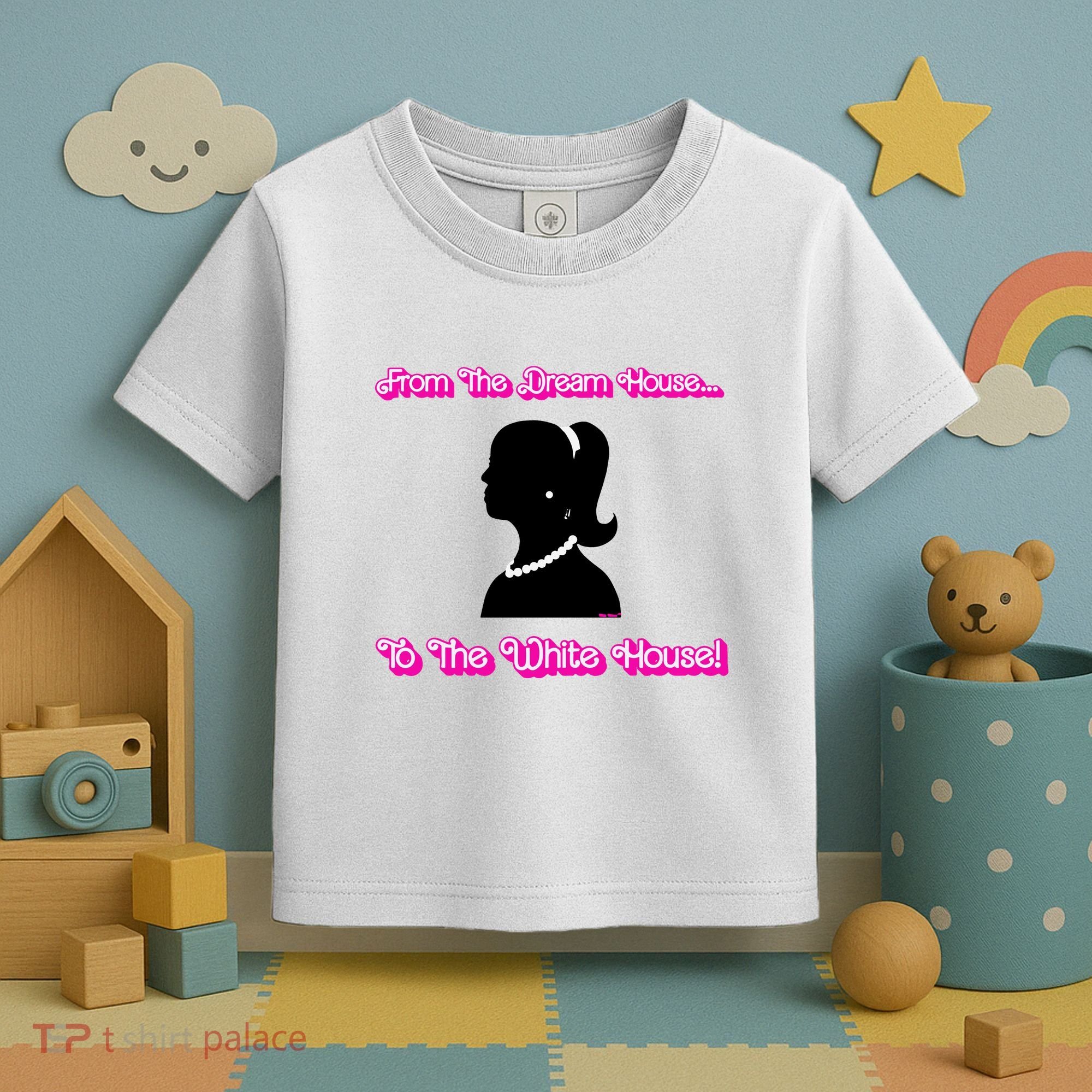 From The Dream House To The White House Toddler T-Shirt