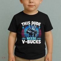 Funny This Dude Needs V Bucks Will Work For Bucks Gamer Toddler T-Shirt thumb 2