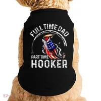 Full Time Dad Part Time Hooker Doggie Tank thumb 0
