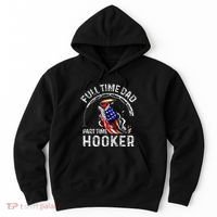 Full Time Dad Part Time Hooker Hoodie thumb 0