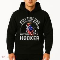 Full Time Dad Part Time Hooker Hoodie thumb 2