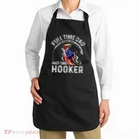 Full Time Dad Part Time Hooker Apron thumb 2