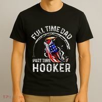 Full Time Dad Part Time Hooker T-Shirt thumb 3