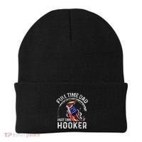 Full Time Dad Part Time Hooker Beanie thumb 0