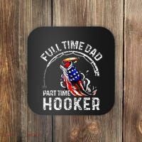 Full Time Dad Part Time Hooker Coaster thumb 0