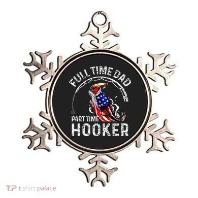 Full Time Dad Part Time Hooker Ornament