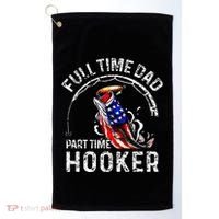 Full Time Dad Part Time Hooker Golf Towel thumb 0