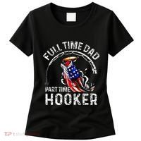 Full Time Dad Part Time Hooker Women's T-Shirt thumb 0