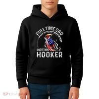 Full Time Dad Part Time Hooker Kids Hoodie thumb 4